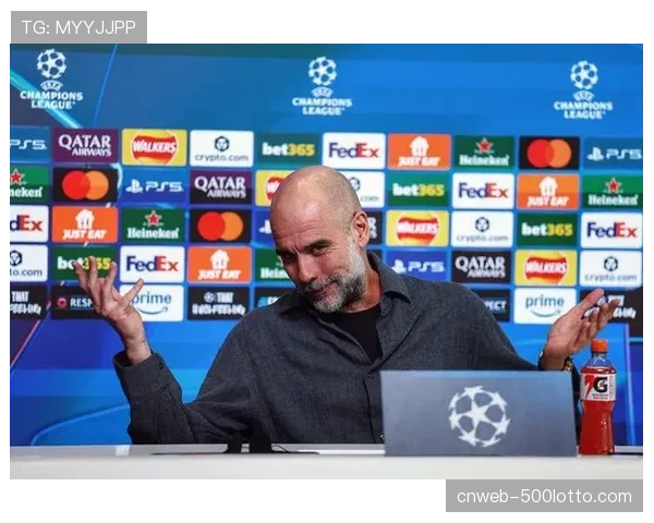 赛前发布会：瓜迪奥拉称“控球是为了防守，进球需要灵感”